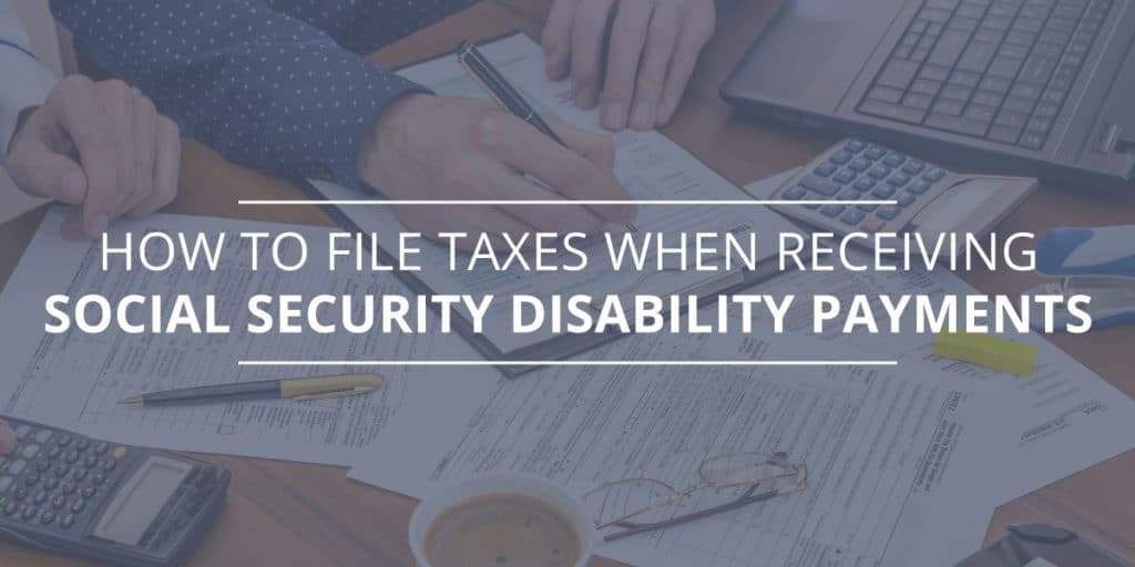 Do I Have To Pay Taxes On Social Security Disability Payments