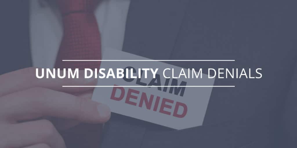 Unum Disability Claim Denials