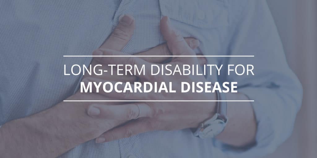 Can You Get Disability for Myocardial Disease?