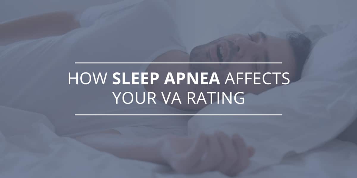 Understanding How Sleep Apnea Affects VA Ratings | Bross & Frankel