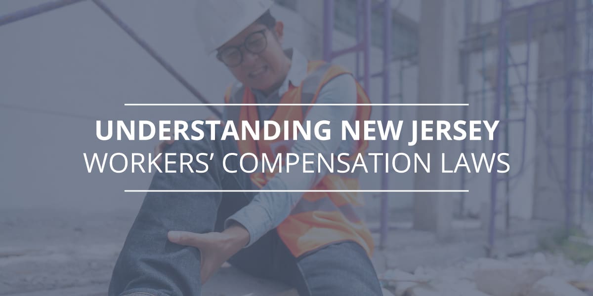 Understanding New Jersey Workers’ Compensation Laws