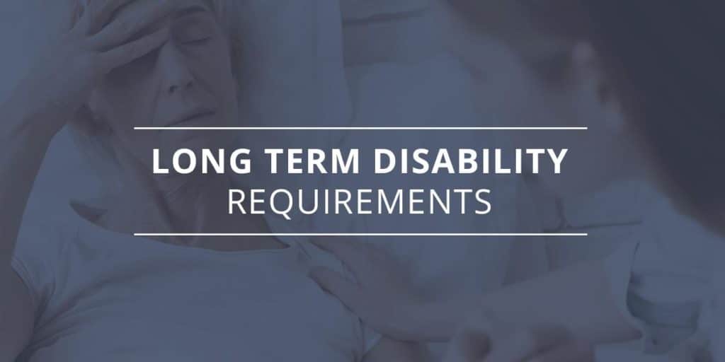 Long-Term Disability Requirements