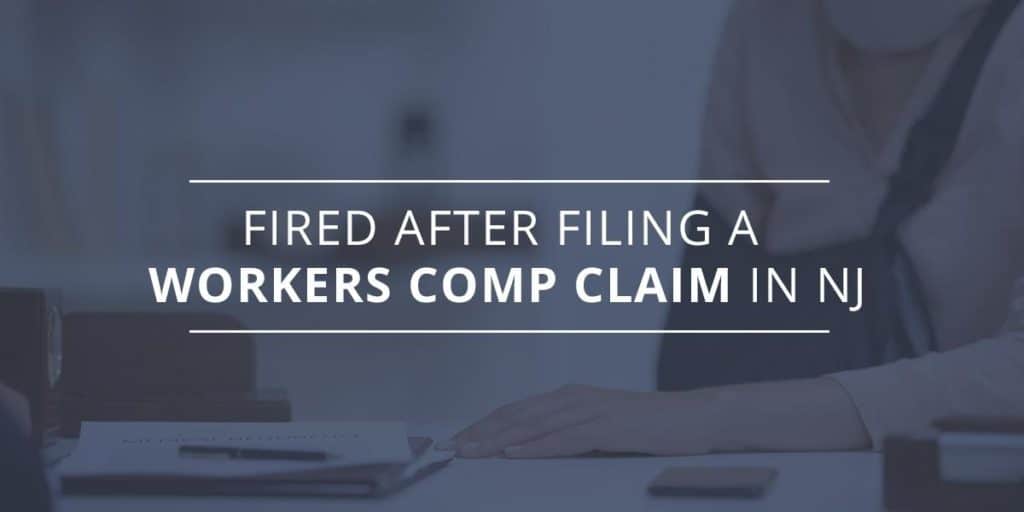 Fired After Filing Workers Comp Claim