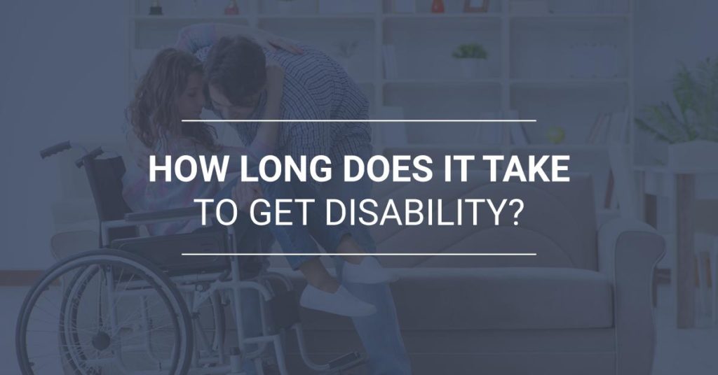 How Long Does it Take to Get Disability