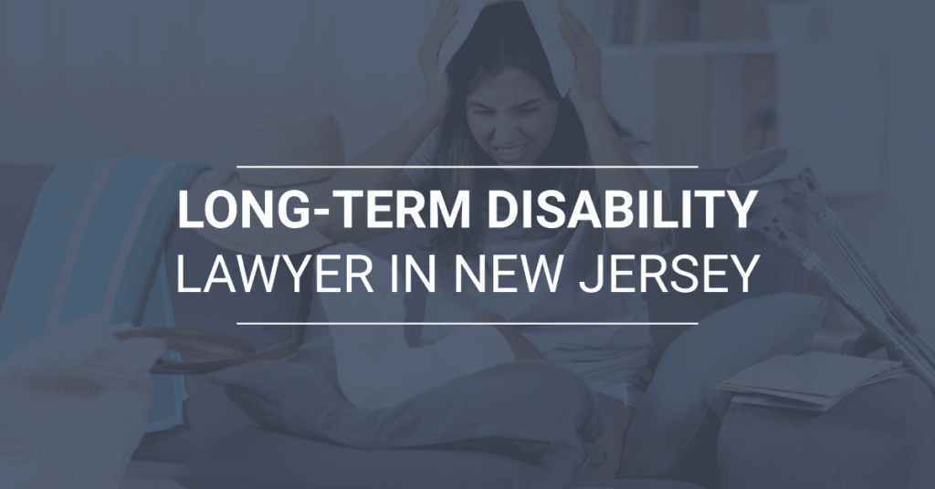 Long-Term Disability Lawyer In New Jersey