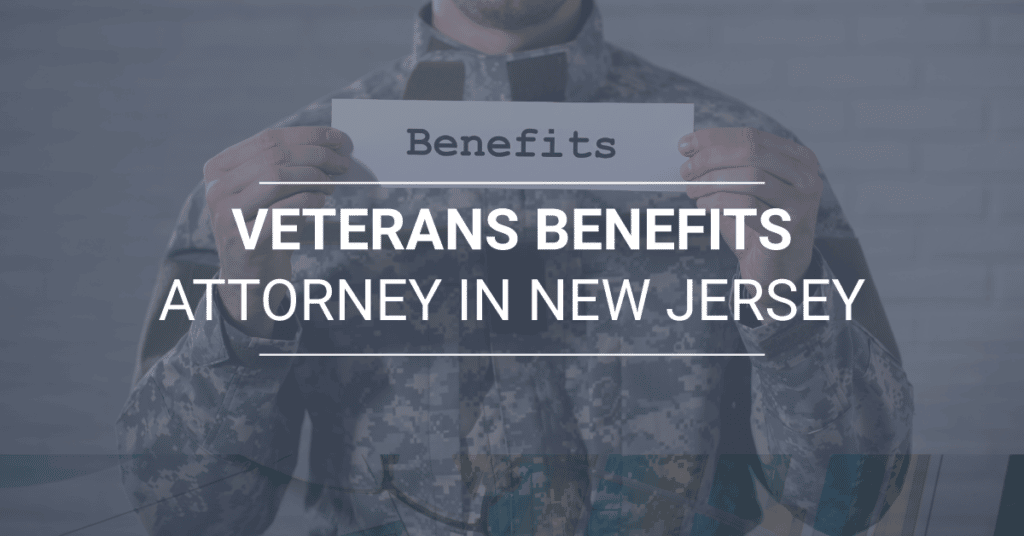 Veterans Benefits Attorney in New Jersey