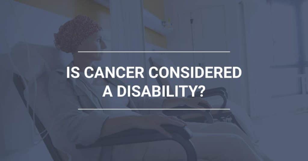 is cancer considered a disability