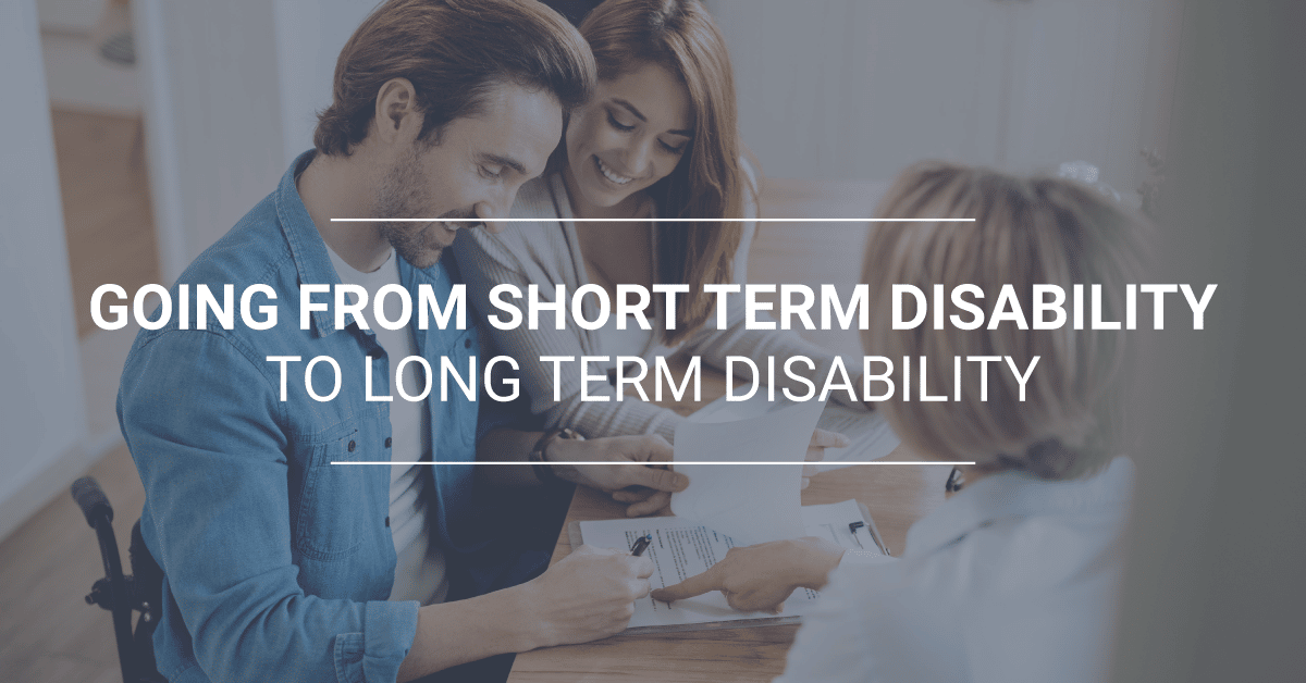 Going from Short Term Disability to Long Term Disability
