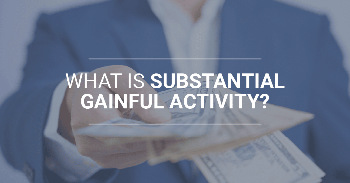 What is Substantial Gainful Activity? Bross & Frankel