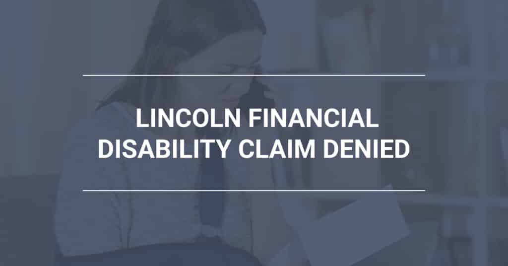 Lincoln Financial Disability Claim Denied