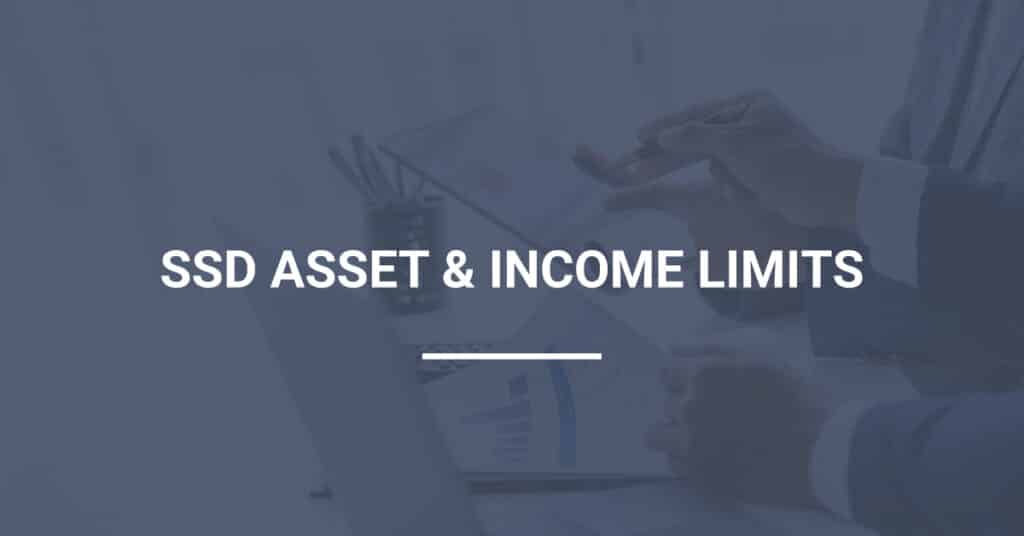 SSD Asset & Income Limits