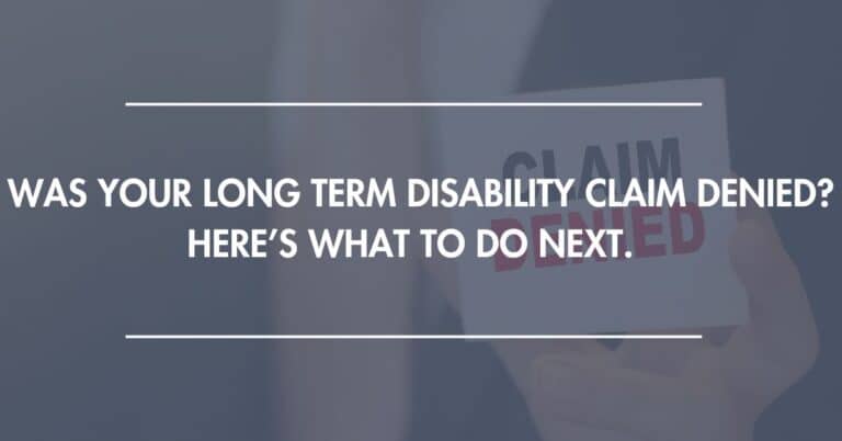 Was Your Long Term Disability Claim Denied? Here’s What To Do Next ...